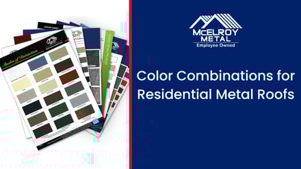 Color Combinations for Residential Metal Roofs
